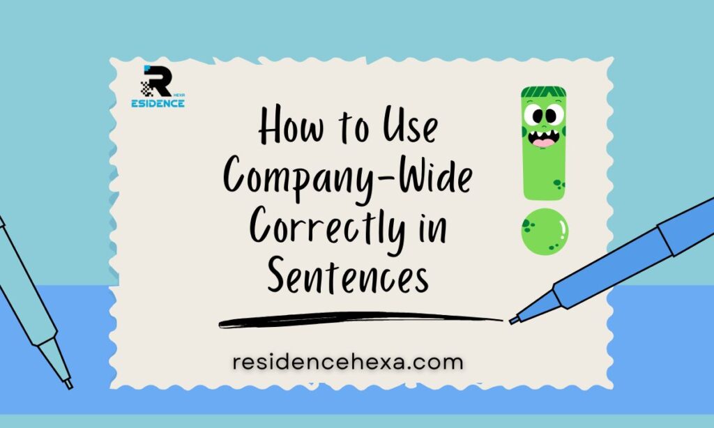 How to Use Company-Wide Correctly in Sentences