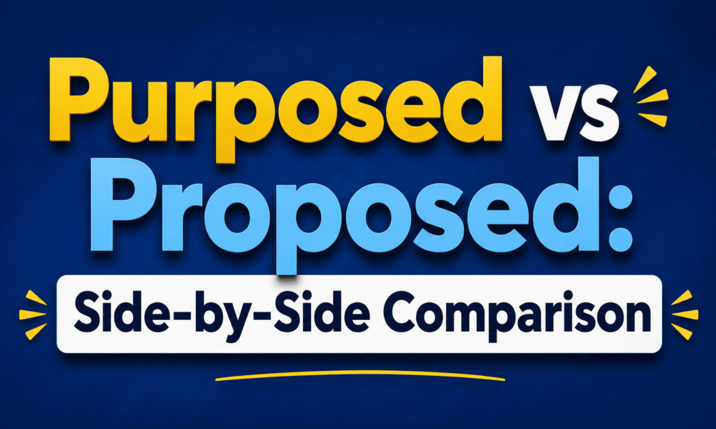 Purposed vs Proposed Side-by-Side Comparison
