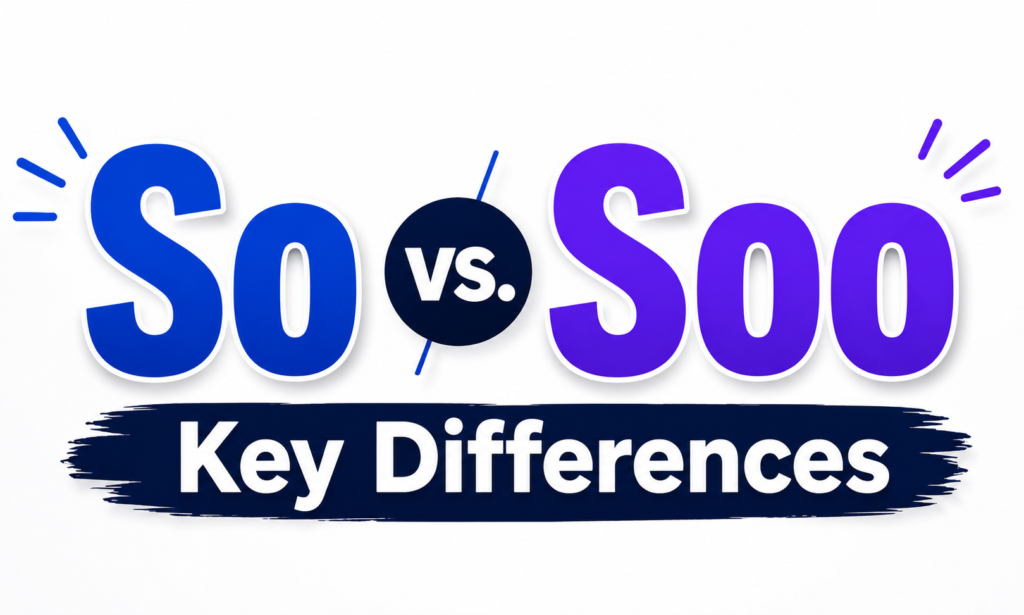 So vs. Soo – Key Differences