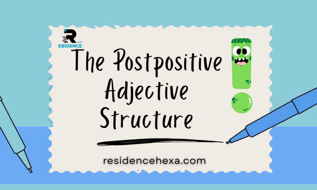 The Postpositive Adjective Structure
