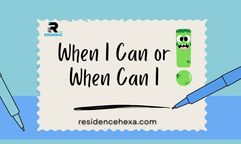 When I Can or When Can I