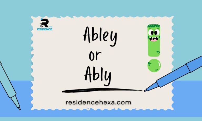 Abley or Ably: The Only Guide You'll Ever Need