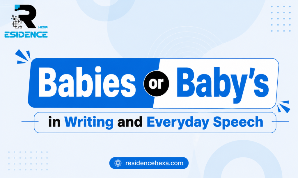 Babies or Baby's in Writing and Everyday Speech