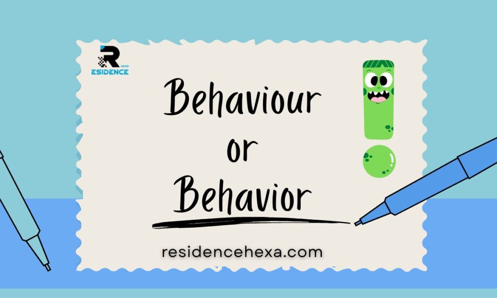 Behaviour or Behavior