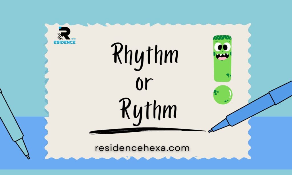 Rhythm or Rythm: Which Spelling Is Correct?