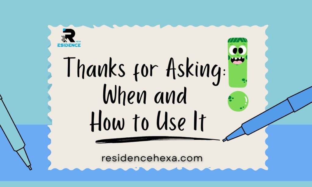 Thanks for Asking: When and How to Use It