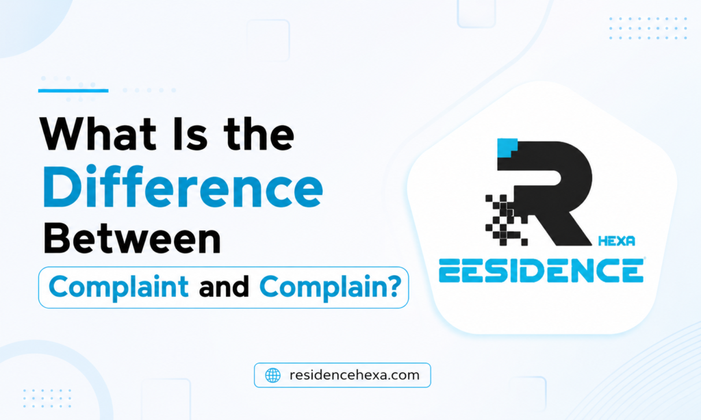 What Is the Difference Between Complaint and Complain