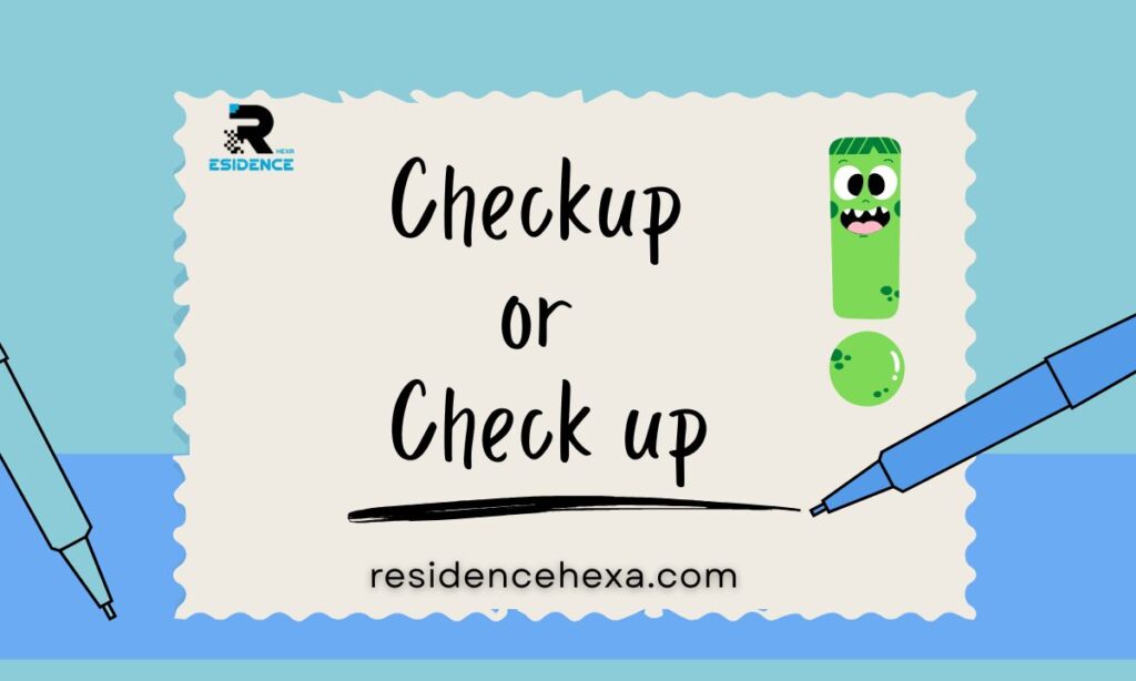 checkup or check up