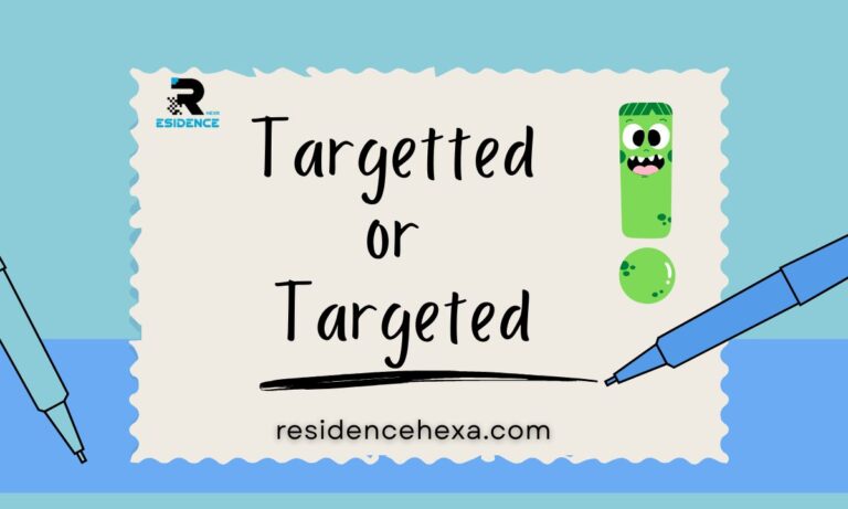 Targetted or Targeted: What's the Correct Spelling? (2026 Guide)