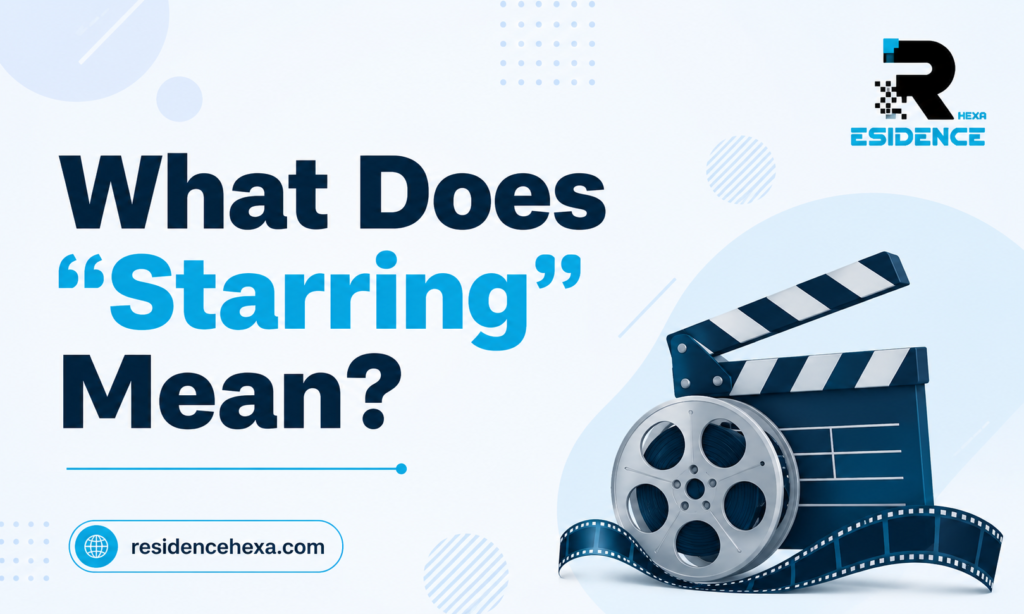 What Does Starring Mean