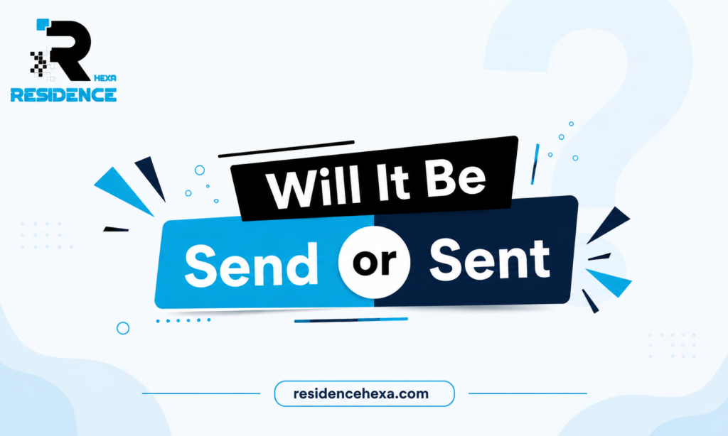 Will It Be Send or Sent