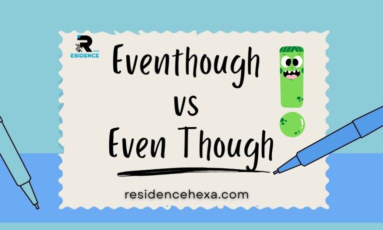 Eventhough vs Even Though: Which One Is Correct?