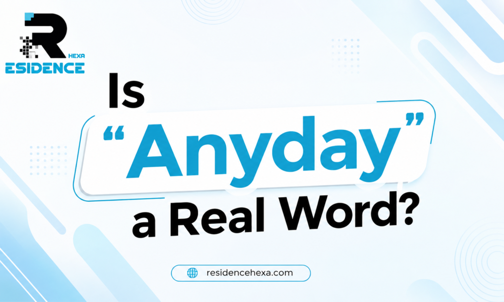 Is Anyday a Real Word