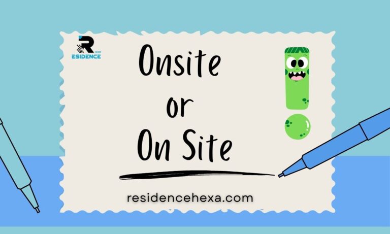 Onsite or On Site: Difference & Correct Usage