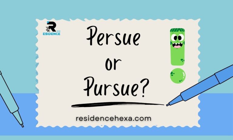 Persue or Pursue Correct Spelling & Meaning Guide