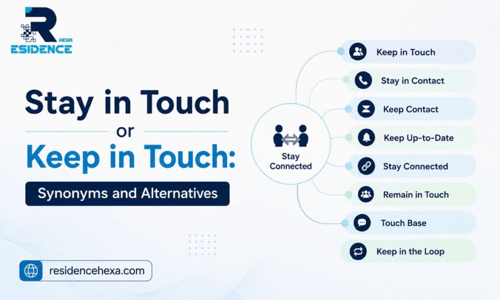 Stay in Touch or Keep in Touch Synonyms and Alternatives