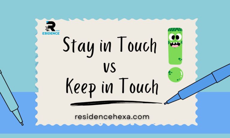Stay in Touch vs Keep in Touch