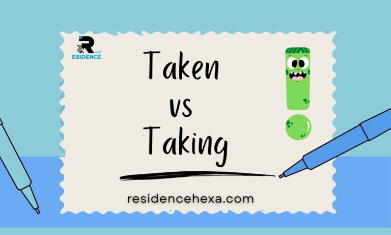 Taken vs Taking: What's the Real Difference? (Fixed) 