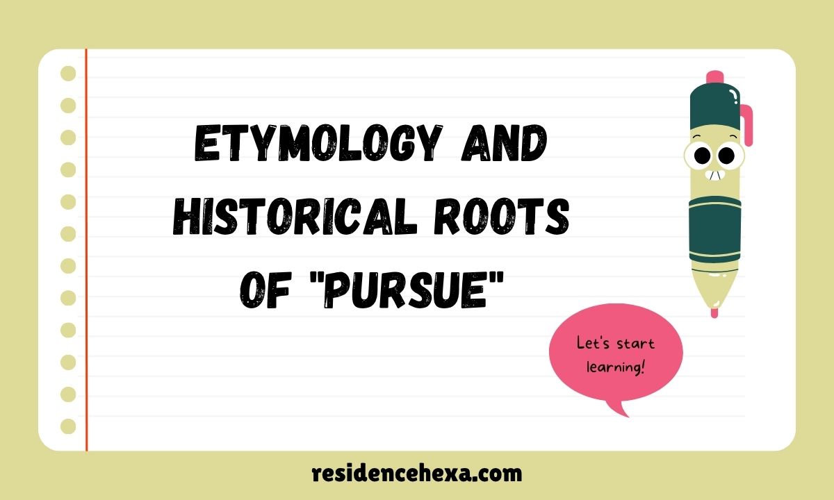 Etymology and Historical Roots of "Pursue"